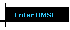 Enter UMSL